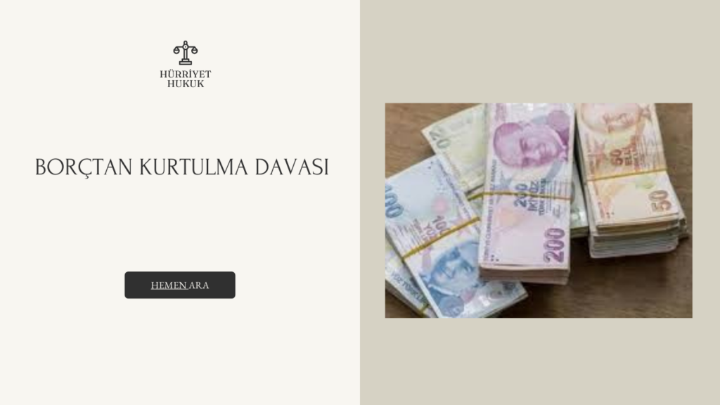 Borçtan Kurtulma Davası