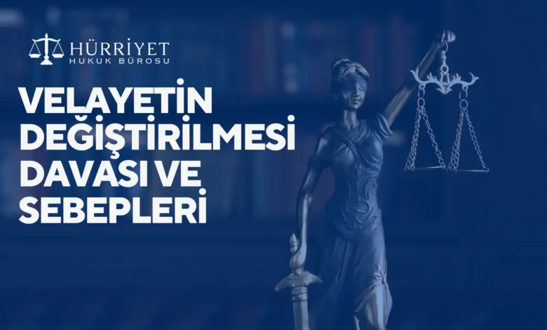 Velayetin Değiştirilmesi