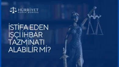 İstifa eden işçi ihbar tazminatı alabilir mi?