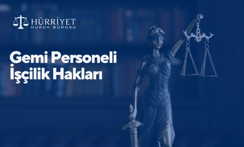 Gemi Personeli İşçilik Hakları