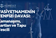 Vasiyetnamenin Tenfizi Davası