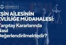 Eşin ailesinin evliliğe müdahalesi Yargıtay kararlarında