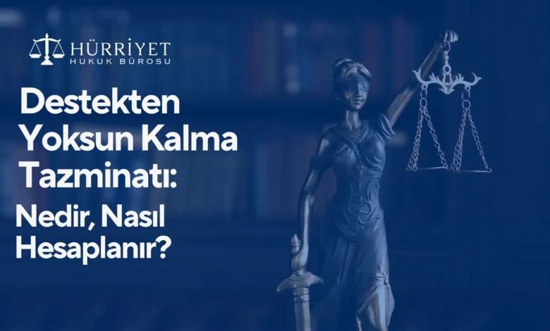 Destekten Yoksun Kalma Tazminatı